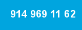 914 969 11 62